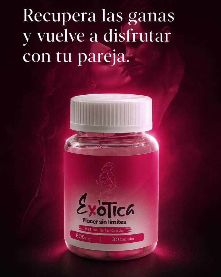 Exótica — Ganas Reales, Placer Intenso y Deseo Encendido 💋🔥